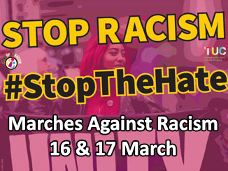 Marches Against Racism 16 & 17 March – UN Anti-Racism Day
