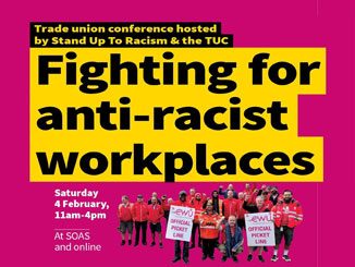‘Fighting for Anti Racist Workplaces’ conference Saturday 4 February