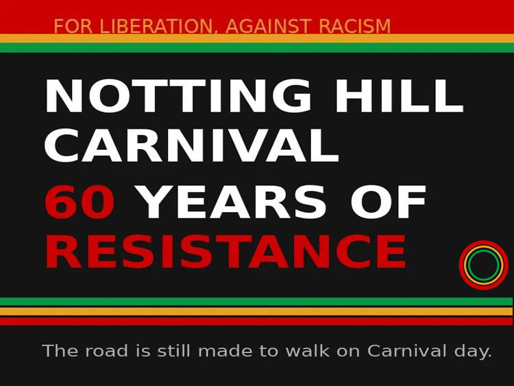 Notting Hill Carnival: 60 Years of Resistance